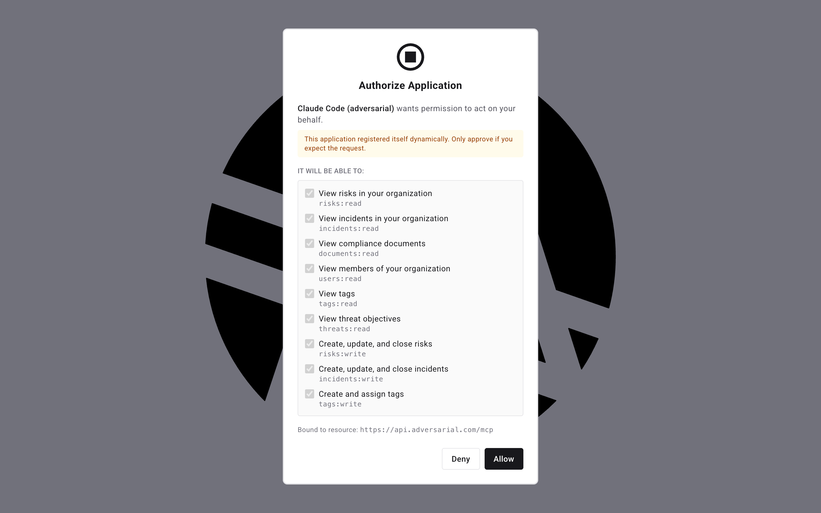 Authorize Application dialog titled 'Claude Code (adversarial) wants permission to act on your behalf', with a notice that the application registered itself dynamically and should only be approved if the request is expected, followed by a checklist of permissions it will be able to use — View risks in your organization, View incidents in your organization, View compliance documents, View members of your organization, View tags, View threat objectives, Create/update/close risks, Create/update/close incidents, and Create and assign tags — each with its underlying scope name, and Deny/Allow buttons at the bottom